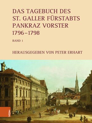 cover image of Das Tagebuch des St. Galler Fürstabts Pankraz Vorster 1796–1829